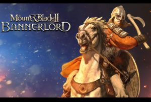 moutn & blade 2 bannerlord release date