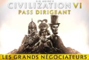 civilization VI les grands négociateurs