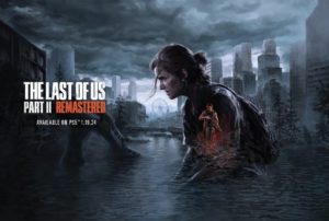 the last of us part II remastered