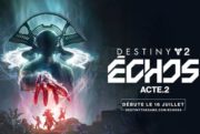 destiny 2 échos acte 2