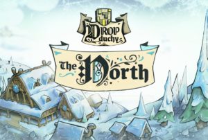 drop duchy the north